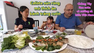Chồng Tây làm món cá nướng sả Việt Nam ngon xuất sắc. Cả nhà ai cũng thích.
