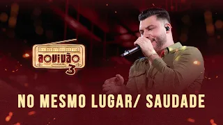 Murilo Huff - No Mesmo Lugar / Saudade (Ao Vivão 3)