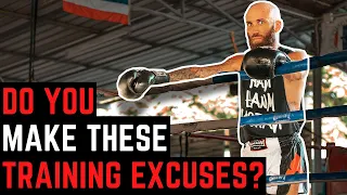 DON'T Let These 5 Excuses Stop You From Training Muay Thai