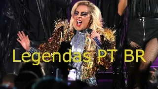 Lady Gaga Super Bowl LEGENDADO