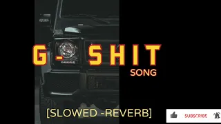 G-SHIT SIDHU MOOSEWALA NEW BASS BOOSTED SONG 2022[SLOWED-REVERB] ||  PLESE SUPPORT- LOFI VIBEZ MUSIC