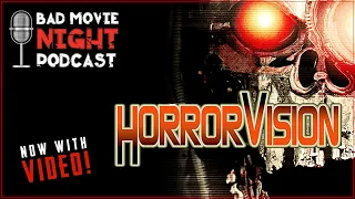 HorrorVision  (2001) - Bad Movie Night VIDEO Podcast