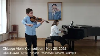 Chicago Violin Competition 2022 - Eduard Dayan (13yrs) - Armenia - Wieniawski Scherzo Tarantella