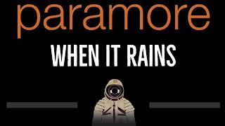 Paramore • When It Rains (CC) 🎤 [Karaoke] [Instrumental Lyrics]