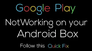 Google Play Store stopped working on my Android Box