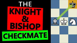 How to checkmate with a Knight and Bishop - step by step tutorial!