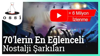 En Eğlenceli Nostalji Şarkılar (70'lerin Orijinal plak kayıtları)