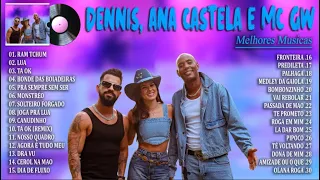 Dennis, Ana Castela e MC GW ~ TOP 30 SÓ AS MELHORES ~ Músicas Mais Tocadas no Brasil 2024