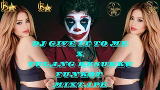 DJ GIVE IT TO ME x TULANG RUSUKKU FUNKOT  MIXTAPE#funkot#djremix#dugemparty #djenak#djviral