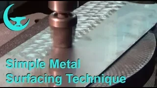 Simple Metal Surfacing Technique