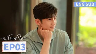 ENG SUB [The Furthest Distance] EP03 | Starring: Zhong Chuxi, Zhang Yunlong | Tencent Video-ROMANCE