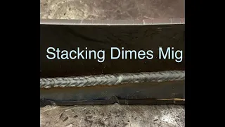How to stack dimes mig welding look like tig technique