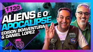 ALIENÍGENAS E O FIM DOS TEMPOS: DANIEL LOPEZ E EDISON BOAVENTURA  - Inteligência Ltda. Podcast #1130