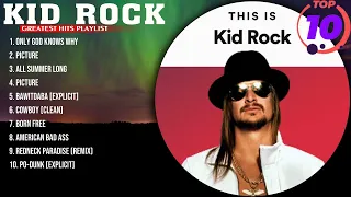 Kid Rock Greatest Hits ~ Top 10 Best Songs To Listen in 2024