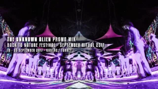 Back to Nature Festival 2017 Promo Mix by The Unknown Alien