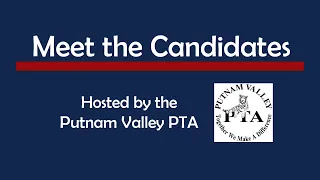 Meet the Candidates for the Putnam Valley Board of Education - May 15, 2024