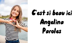 Angelina - C'est si beau ici (paroles)