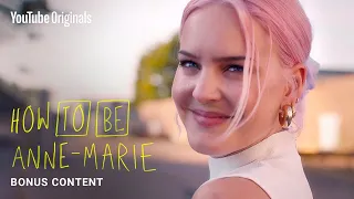 Anne-Marie’s How To Be’s | Extra content