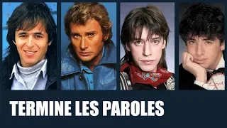 TERMINE LES PAROLES - [Spécial Goldman◾️Johnny◾️Téléphone◾️Bruel 🤠] Aide-toi de tes parents 😅