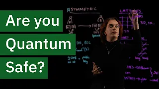What is Quantum Safe?