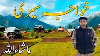 Most Beautiful Village in Azad Kashmir | Khawaja Seri