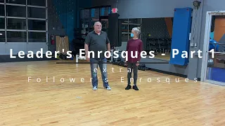 Leader's Enrosques Part 1 with extra Follower's Enrosque