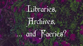 Researching Fairies & Folklore? 📚 Techniques from a Librarian/Archivist #cultural #pagan #witchy