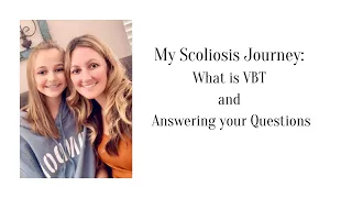My Scoliosis Journey: What is VBT surgery and Answering Your Questions