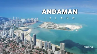 The Andaman Mega Development in Malaysia (Penang) - No'23