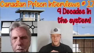 Canadian Prison. Interview # 17. Jail, Penitentiary, addiction. 4 decades in the Prison system