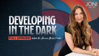 Developing In The Dark: Find The Treasure Hidden In The Struggle with Dr. Alicia Britt Chole