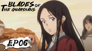 ✨MULTI SUB | Blades of the Guardians EP 06