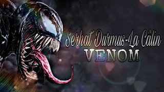 Venom version song ( Ft. Serhat Durmus - La Câlin ) #Motivatational #song #3rdVideo #Venom #LaCâlin.