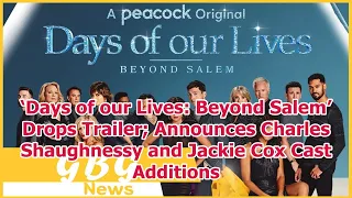 ‘Days of our Lives: Beyond Salem’ Drops Trailer; Announces Charles Shaughnessy and Jackie Cox C...