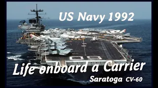 (US Navy 1992) Life onboard an Aircraft Carrier - Saratoga CV-60