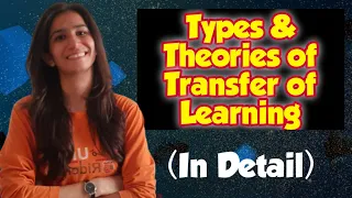 Transfer of Learning | Theories of Transfer of Learning | TETs/OSSTET/CHT/IAT/UGC NET/SET