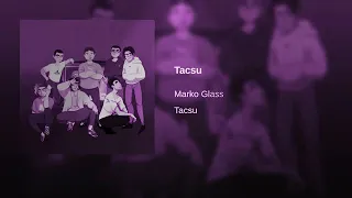 MARKO GLASS- Tacsu ft. RENVTØ