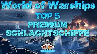 Top 5 Premium Schlachtschiffe in World of Warships auf Deutsch