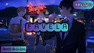 Favé ft. So La Lune - Favela (AMV)