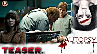 The Autopsy of Jane Doe Official Teaser.|Emile Hirsch,Brian cox,Olwen Catherine Kelly,Andre ovredal|