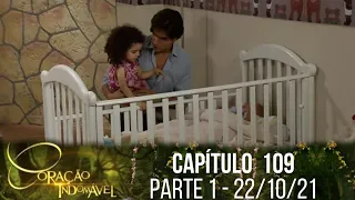 Coração Indomável - Capítulo 109, parte 1 | sexta-feira 22/10/21