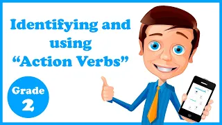 Grade 2 - Identifying and using Action Verbs