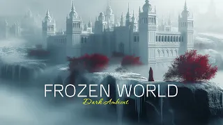 Frozen World: Dark ambient music