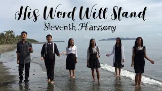 His Word Will Stand | Seventh Harmony | Luke Garrett | Official Music Video and Song Cover