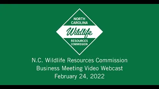 NCWRC Commission Meeting: February 24, 2022