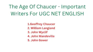 The Age Of Chaucer - Important writers for UGC NET ENGLISH