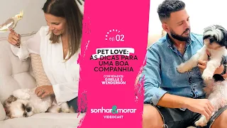 EP 02 | PET LOVE - AS DICAS DE UMA BOA COMPANHIA