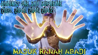 Against The Sky Supreme Episode 2039, 2040, 2041, 2042 || Alurcerita