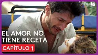 El Amor No Tiene Receta | Capítulo 1 - Resumen