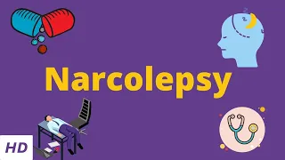 Narcolepsy, Causes, Signs and Symptoms, Diagnosis and Treatment.